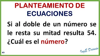 Traducción del lenguaje común al lenguaje algebraico  Planteamiento de ecuaciones 9 [upl. by Lliw]