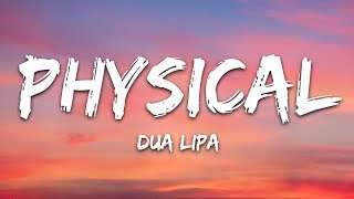 Dua Lipa  Physical Lyrics [upl. by Plotkin]