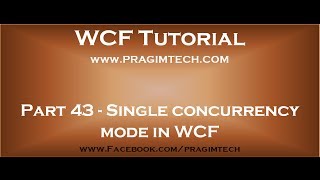 Part 43 Single concurrency mode in WCF [upl. by Ambrosius]