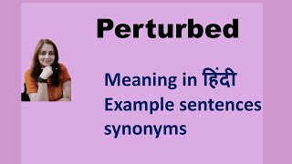 perturbed meaning in hindi  perturbed का मतलब  EnglishByte [upl. by Atinrahc]