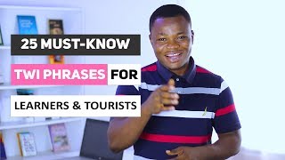 25 MustKnow Twi Phrases for Learners and Tourists  Conversational Twi  LEARNAKANCOM [upl. by Anaek]