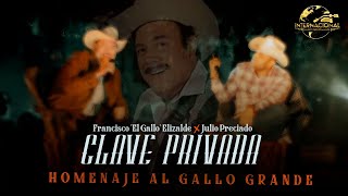 Francisco El Gallo Elizalde Julio Preciado  Clave Privada Video Oficial [upl. by Olatha]