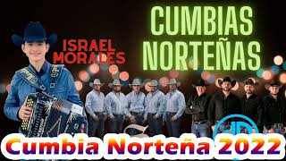 Cumbias Norteñas Top Hits 2022  Secretto De Parranda Israel Morales [upl. by Serafina609]