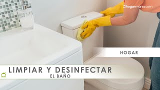 Cómo LIMPIAR y DESINFECTAR el BAÑO 🚽🚿 Rápido y en profundidad 🧽Hogarmania [upl. by Moses787]