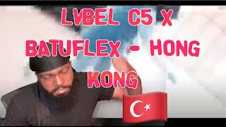 Turkish Rap LVBEL C5 x BATUFLEX  HONG KONG  Twin Real World Reaction [upl. by Jeritah276]