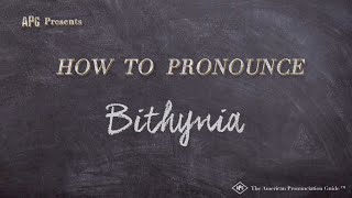 How to Pronounce Bithynia Real Life Examples [upl. by Ulane990]