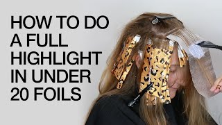 How To Do a Full Highlight in 20 Foils or Less  Hair Color Hacks  Kenra Color [upl. by Amby]