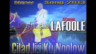 Lafoole New Song 2013 CILAD LII KU NOOLOW Hees Cusub [upl. by Lani343]