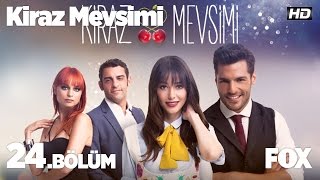 Kiraz Mevsimi 24bölüm [upl. by Novihc]