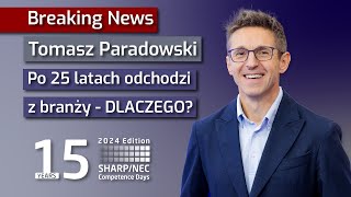 Dlaczego Tomasz Paradowski po 25 latach odchodzi z branży ProAV❓  SharpNEC Competence Days 2024 [upl. by Seely]