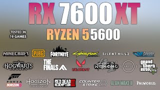 RX 7600 XT  Ryzen 5 5600  Test in 19 Games  RX 7600 XT Gaming [upl. by Ahsiet]