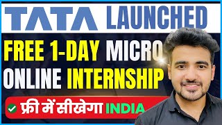 TATA Launched Free Micro Internships  Only 1Day Online Internship  TATA Internships 2023 [upl. by Ferwerda]