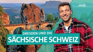 Sächsische Schweiz  Vom Elbsandsteingebirge bis Dresden  Wunderschön  ARD Reisen [upl. by Kilroy94]