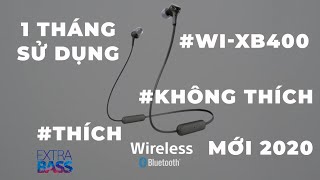 Đánh giá Sony WiXB400 hơn 1 tháng sử dụng Thích và không thích [upl. by Dermot254]