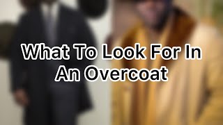 5 Things To Look For In An Overcoat  How To Buy An Overcoat [upl. by Ailecnarf]