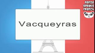 Vacqueyras  How To Pronounce  French Native Speaker [upl. by Bevon561]