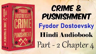 Crime And Punishment Hindi Audiobook  Part 2Chapter 4  Classic Russian Novel  हिंदी उपन्यास [upl. by Katerine271]