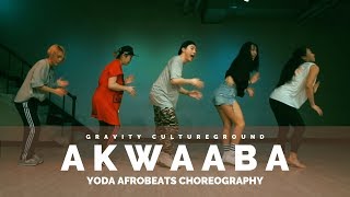 Akwaaba  GuiltyBeatz x Mr Eazi x Patapaa X Pappy Kojo  YODA AFROBEATS CHOREOGRAPHY [upl. by Niknar]