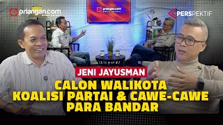 Calon Wali Kota Koalisi Partai amp CaweCawe Para Bandar  ft Jeni Hayusman PERSPEKTIF [upl. by Pitt]