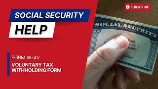 W4V Voluntary Tax Withholding form  Social Security [upl. by Siravart]