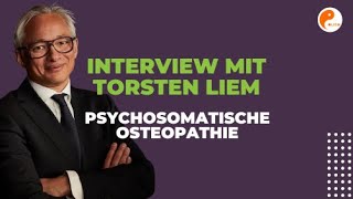 Interview with Torsten Liem on Psychosomatic Osteopathy [upl. by Nylinej]