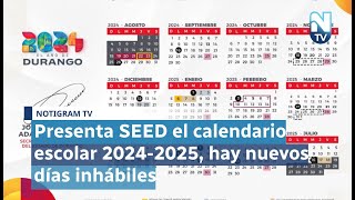 Presenta SEED el calendario escolar 20242025 hay nuevos días inhábiles [upl. by Caassi]