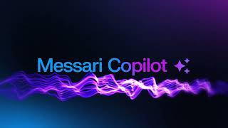 Messari Copilot Product Release  Mainnet 2024 [upl. by Emirej]