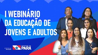 I Webinário da Educação de Jovens e Adultos do Pará [upl. by Fairley]