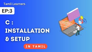 How to Set Up and Run Your First C Program in Tamil [upl. by Nwahsed]