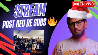 STREAM POST REU DE SUBS 🔥🔥🔥 pasó de todo 😱 [upl. by Mariann53]