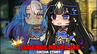 👑  LEGENDS NEVER DIE ✨ Gacha story   Not Og [upl. by Nangem]