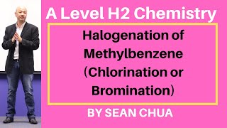 ALevel H2 Chemistry Halogenation of Methylbenzene Chlorination or Bromination [upl. by Alekin]