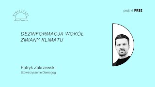 Dezinformacja wokół zmiany klimatu  Patryk Zakrzewski [upl. by Ahsait]