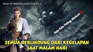 TALES OF HERDING GODS EPISODE 5 SUB INDO ‼️ Alur Cerita Donghua Manhua Novel [upl. by Eiliab]