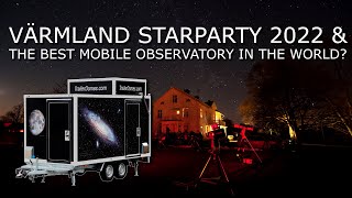 The best and thought through mobile observatory ever contructed  Värmland Starparty 2022 [upl. by Danie277]