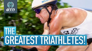 The Best Triathletes Of All Time  Triathlons Greatest Athletes [upl. by Newfeld]