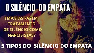 Empatas fazem tratamento de silêncioQual a diferença do narcisista 5 tipos de silêncio do empata🦋 [upl. by Nalym]