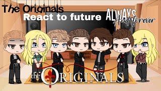 Past Mikaelson react to future  Parte 1 [upl. by Guillema]