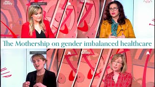 The Mothership Ep 6 Gender Imbalance in Irish Healthcare [upl. by Arvad386]