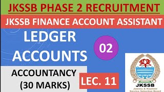 Lec 11  Ledger AccountPart 2  JKSSB PHASE 2 EXAM  ACCOUNTANCY  FINANCE ACCOUNT ASSISTANT [upl. by Pegeen]