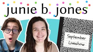 September Junie B Jones Liveshow [upl. by Caresa]