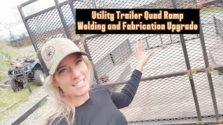 Utility Trailer Quad Ramp  Welding and Fabrication Upgrade [upl. by Alix]