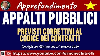 APPALTI PUBBLICI approvate varie modifiche al Codice nel Consiglio dei Ministri 23102024 [upl. by Smart]