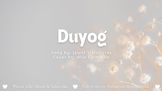 Duyog by Jewel Villaflores ✨ Cover by Alix Dela Cruz 🤍 [upl. by Atnoid539]