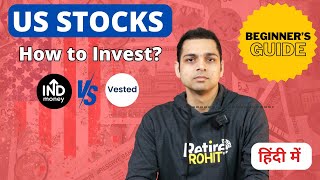 How to Invest in US Stocks from India amp Why  INDMoney vs Vested  Complete Guide for Beginners [upl. by Aibun]