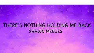 Shawn Mendes  Theres Nothing Holdin Me Back Lyric Video [upl. by Adnawahs]