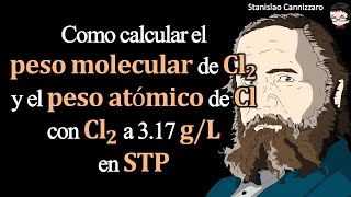 Como calcular el 𝐩𝐞𝐬𝐨 𝐦𝐨𝐥𝐞𝐜𝐮𝐥𝐚𝐫 de 𝐂𝐥𝟐 y el 𝐩𝐞𝐬𝐨 𝐚𝐭ó𝐦𝐢𝐜𝐨 de 𝐂𝐥 con 𝐂𝐥𝟐 a 317 𝐠𝐋 en 𝐒𝐓𝐏 [upl. by Jacqueline]