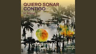 Quiero soñar contigo [upl. by Roldan]