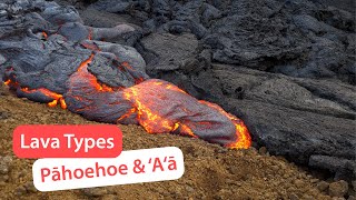 Types of Lava Flows Pahoehoe amp Aa [upl. by Eceinehs]