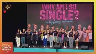 Why Am I So Single  West End LIVE 2024 [upl. by Ajoop]